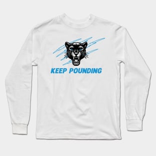 Keep Pounding Long Sleeve T-Shirt